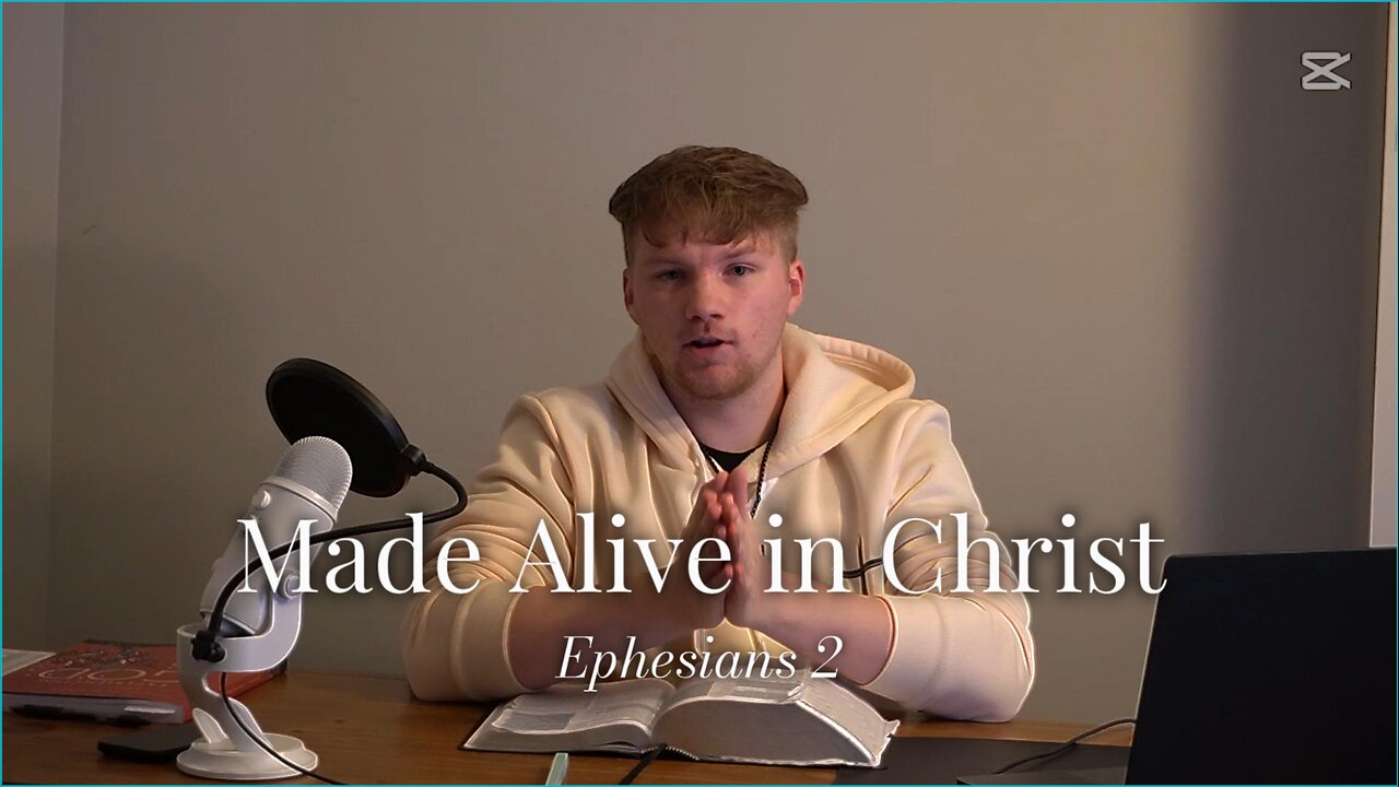 Made Alive in Christ - Ephesians 2