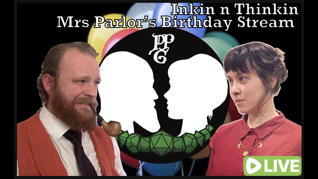 Inkin 'n' Thinkin: Mrs. Parlor's Bday Stream!
