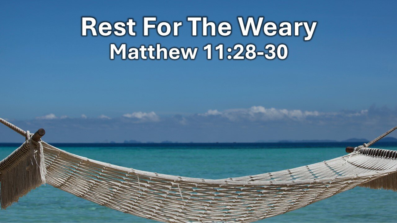 December 29, 2024 // Rest For The Weary // Sunday Morning Worship