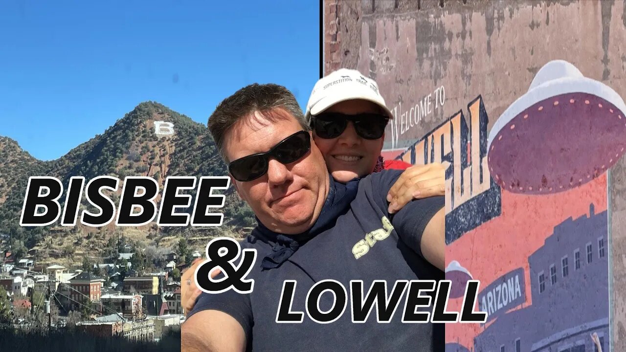 Exploring Bisbee and Lowell -Historic Mining Towns
