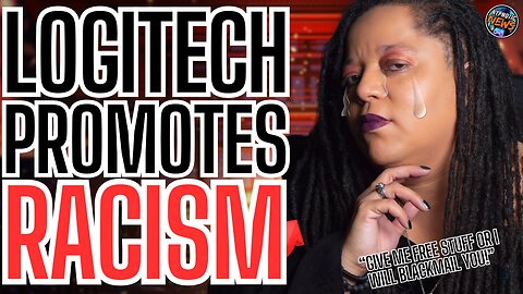 Logitech Promotes RACISM In GAMING | Company Hires KNOWN SHILL Who BEGS For FREE PRODUCTS