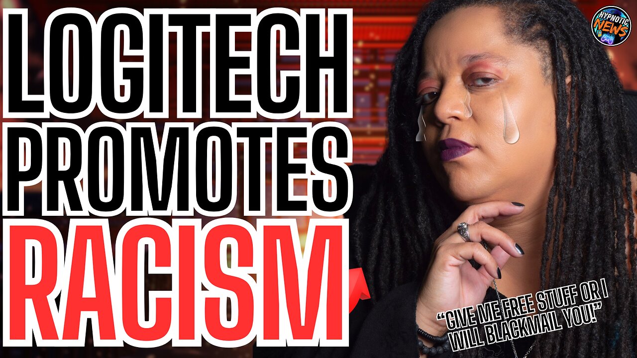 Logitech Promotes RACISM In GAMING | Company Hires KNOWN SHILL Who BEGS For FREE PRODUCTS