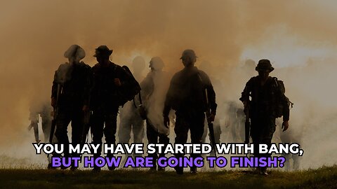 YOU MAY HAVE STARTED WITH A BANG, BUT HOW ARE GOING TO FINISH? (Part 1)