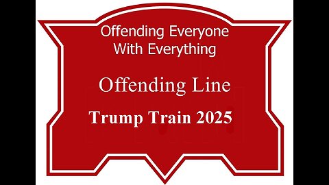 Offending Line's Trump Train