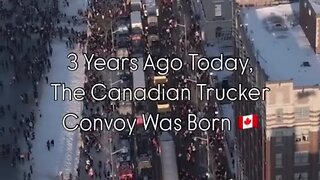 🇨🇦 Freedom Convoy 🇨🇦 - 3 Years Ago Today