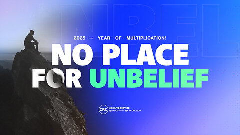 No Place For Unbelief | Pastor At Boshoff | 12 January 2025 PM