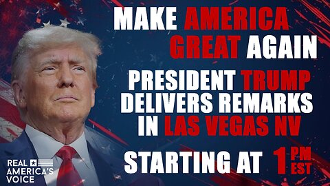 PRESIDENT TRUMP DELIVERS REMARKS IN LAS VEGAS NV