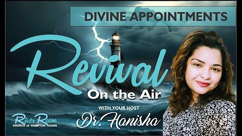 Revival On The Air with Dr. Hanisha / Divine Appointments