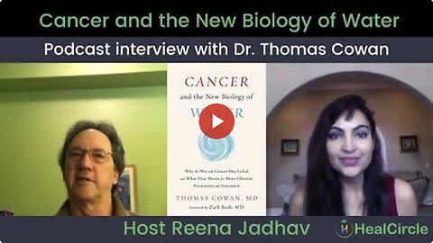 'Dr Tom Cowan': What is Cancer? 'Cancer and the Biology of Water' Part 2