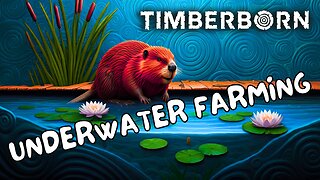 We Have An Underwater Farm To Build | Timberborn