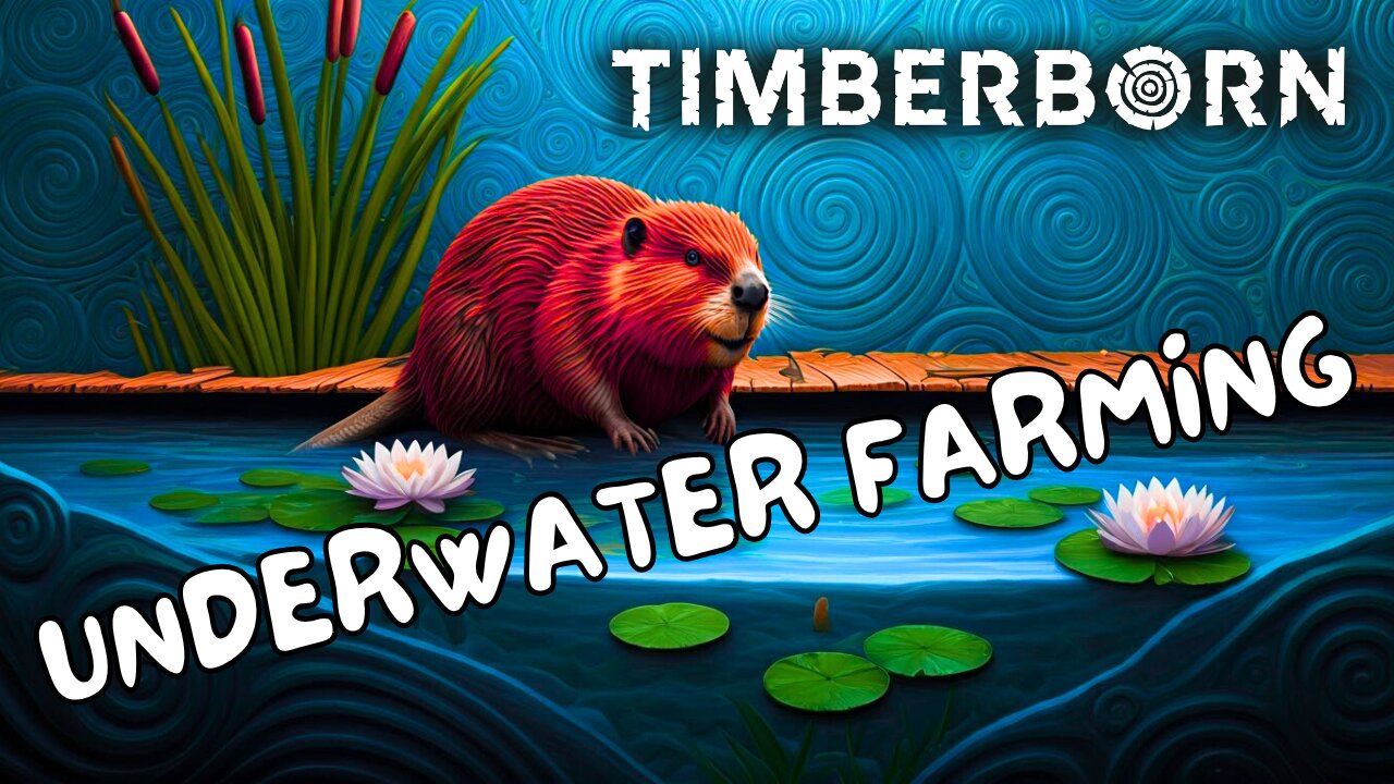 We Have An Underwater Farm To Build | Timberborn