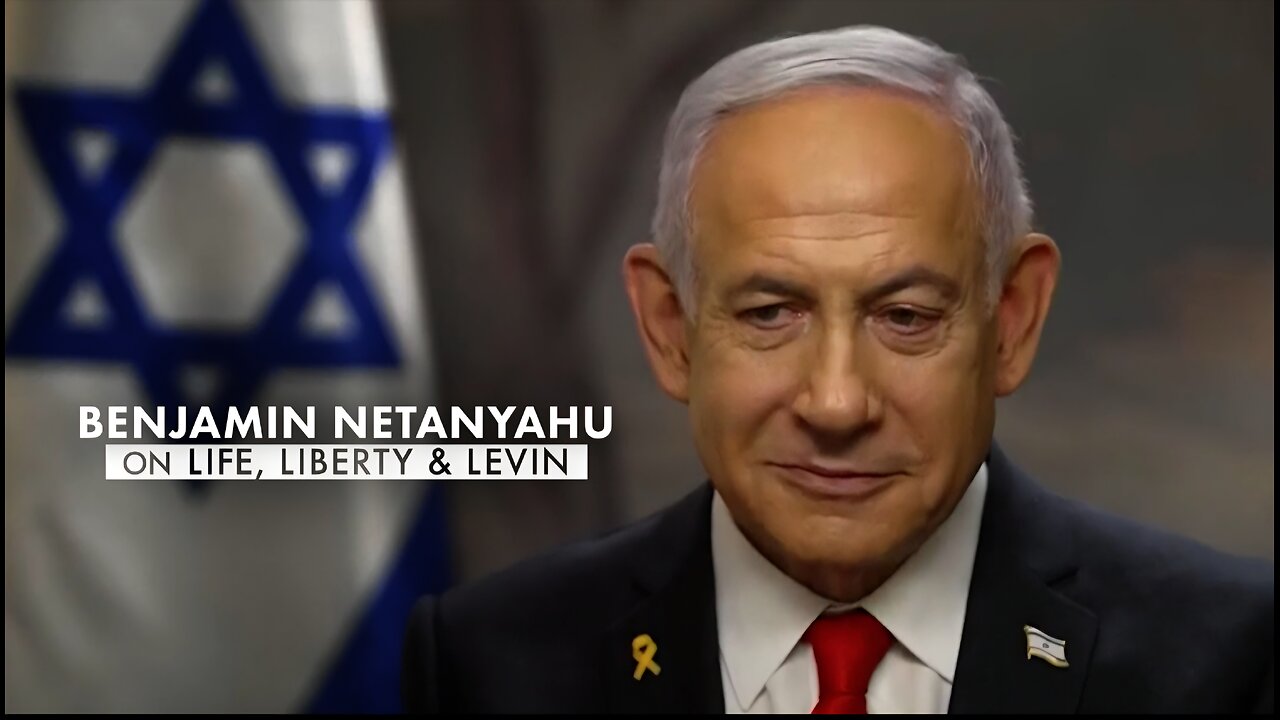 Netanyahu, Tonight on Life, Liberty and Levin