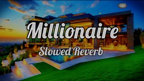 Millionaire Full Song Slowed Reverb | Yo Yo Honey Singh