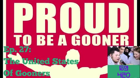 Ep. 27: The United States Of Gooners