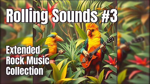 🎸 Rolling Sounds #3 | Extended Rock Music Collection 🎶