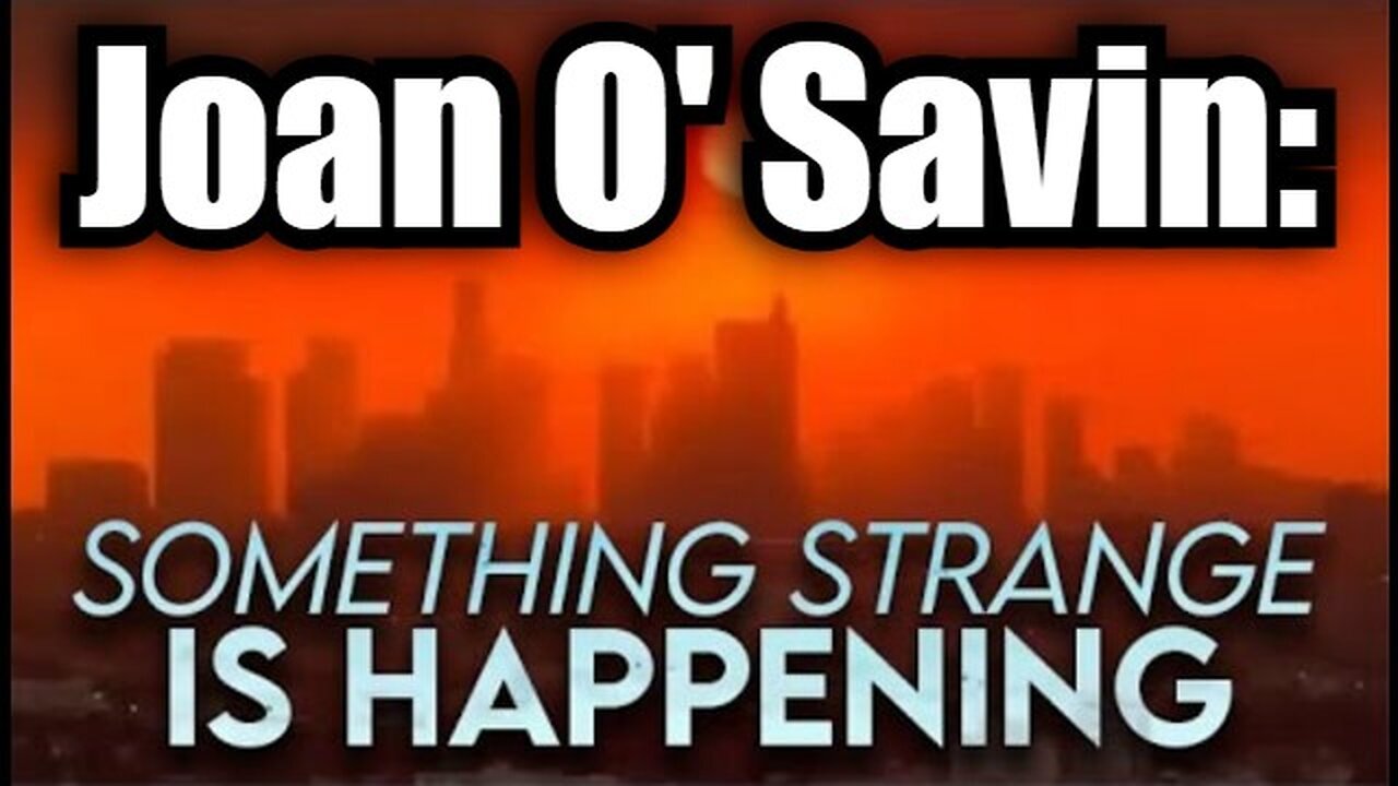 Joan O' Savin: Something Strange is Happening in America!