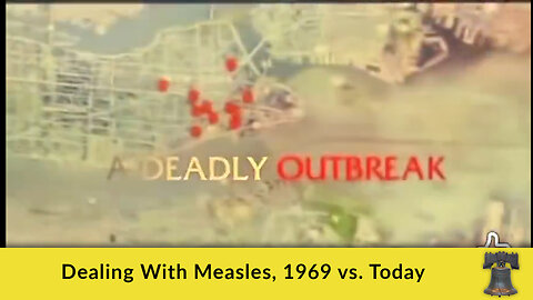 Dealing With Measles, 1969 vs. Today