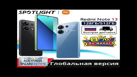 World Premiere Global Version Xiaomi Redmi Note 13 Smartphone 108MP camera 120Hz Review