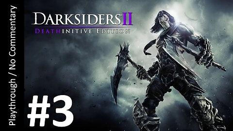 Darksiders II: Deathinitive Edition (Part 3) playthrough