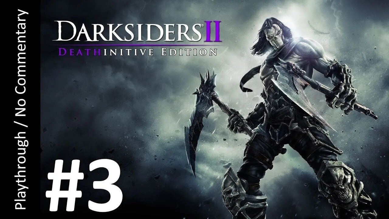 Darksiders II: Deathinitive Edition (Part 3) playthrough