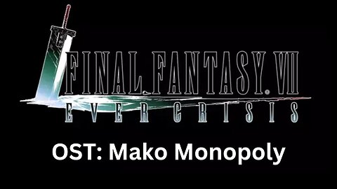 "Mako Monopoly" (FF7EC OST)