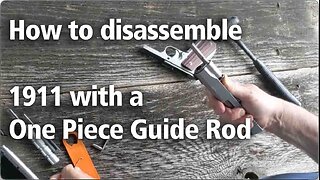 How to disassemble a 1911 with a one piece guide rod