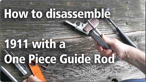 How to disassemble a 1911 with a one piece guide rod