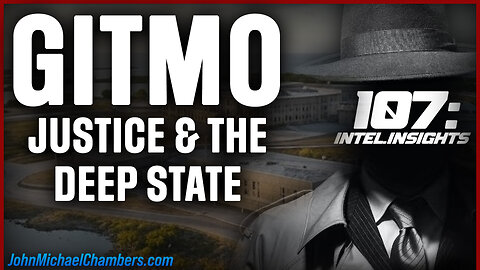 Juan O Savin | America’s Reckoning – Gitmo, Justice & the Deep State