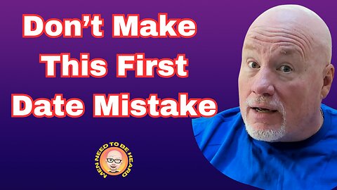 Don't Make This First Date Mistake!