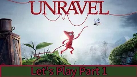 Unravel Part 01 - Chapter 1: Thistle and Weeds