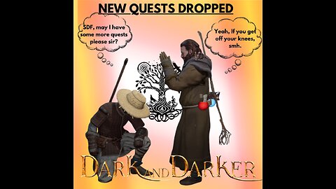 New Quests Dropped- DARK and DARKER