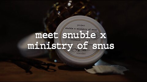 Snubie x Ministry of Snus Bourbon Vanilla Promo (2020)