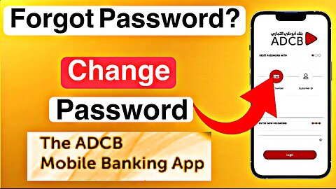 Adcb Mobile Banking App Password Forgot? How to Reset Easily