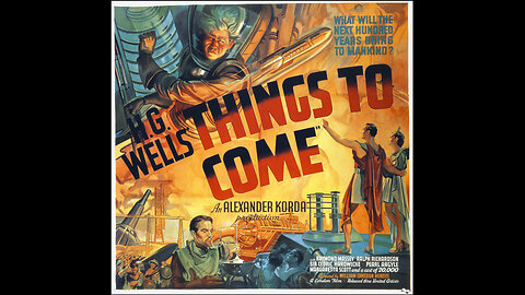 THINGS TO COME ( H.G. WELLS ) Full Movie 1936