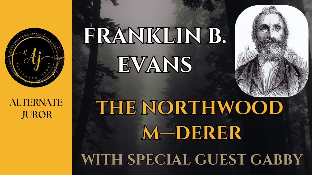 Franklin B. Evans — The Northwoods Murderer