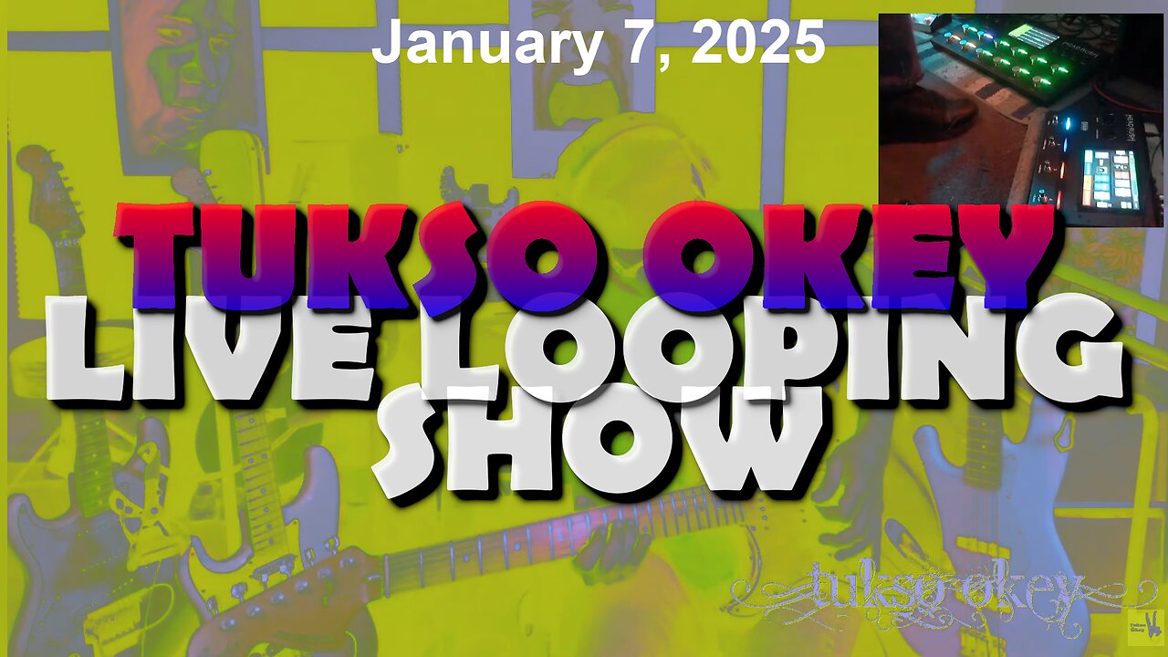 Tukso Okey Live Looping Show - Tuesday, January 7, 2025