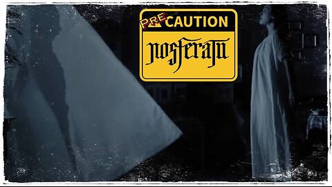 Nosferatu PreCaution - Movie Preview