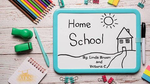 Educational Series (Subject: Home Schooling) with Linda Brown and Victoria C