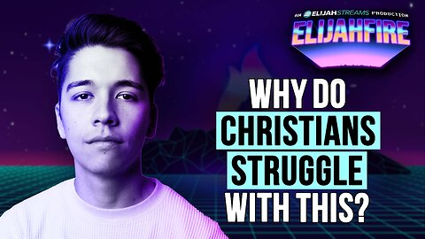 Why Do Mature Christians Struggle with This? | ElijahFire: Ep. 586 – Spencer Nakamura