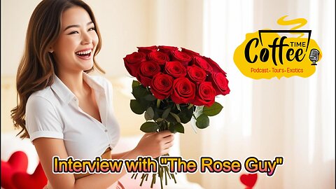 Interview with "The Rose Guy"- 2 Feb 2025