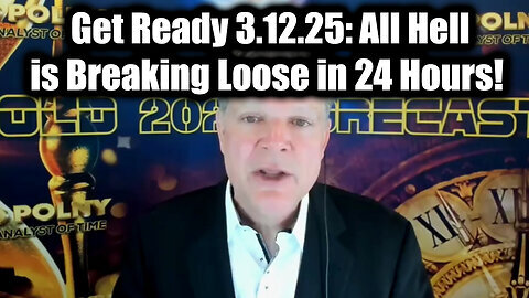 Bo Polny Get Ready 3.12.25- All HELL is Breaking Loose in 24 Hours!