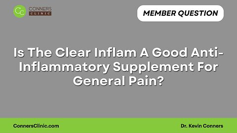 Is The Clear Inflam A Good Anti-Inflammatory Supplement For General Pain?