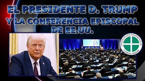 El presidente D. Trump y la Conferencia Episcopal de EE.UU.