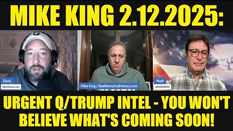 Mike King 2.12.2025: Urgent Q/Trump Intel - You Won't Believe What's Coming Soon!