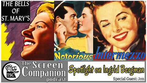 Spotlight on Ingrid Bergman | Notorious, The Bells of St. Mary's, Intermezzo