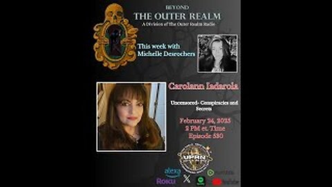 Beyond The Outer Realm -Uncensored -Conspiracies & Forbidden Knowledge with Carolann Iadarola