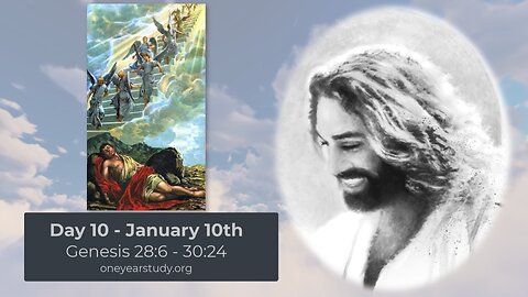 Jacob's Ladder - Day 10 - January 10th - One Year Bible