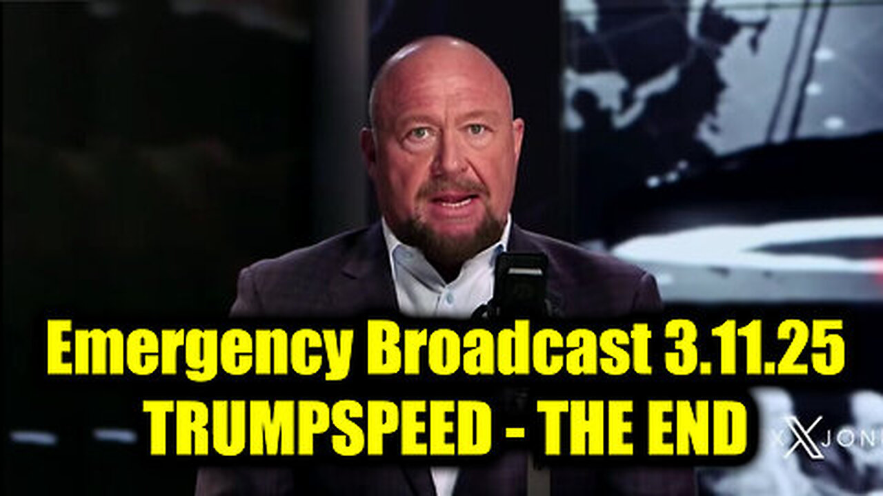 Alex Jones Emergency Broadcast 3.11.25- TRUMPSPEED- The End of America's Surrender