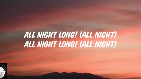 Lionel Richie - All night long (lyrics)