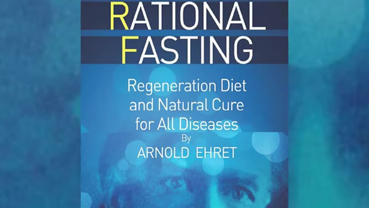 Rational FASTING - Regeneration Diet and Natural Cure for all Diseases - Audiobook by Arnold Ehret
